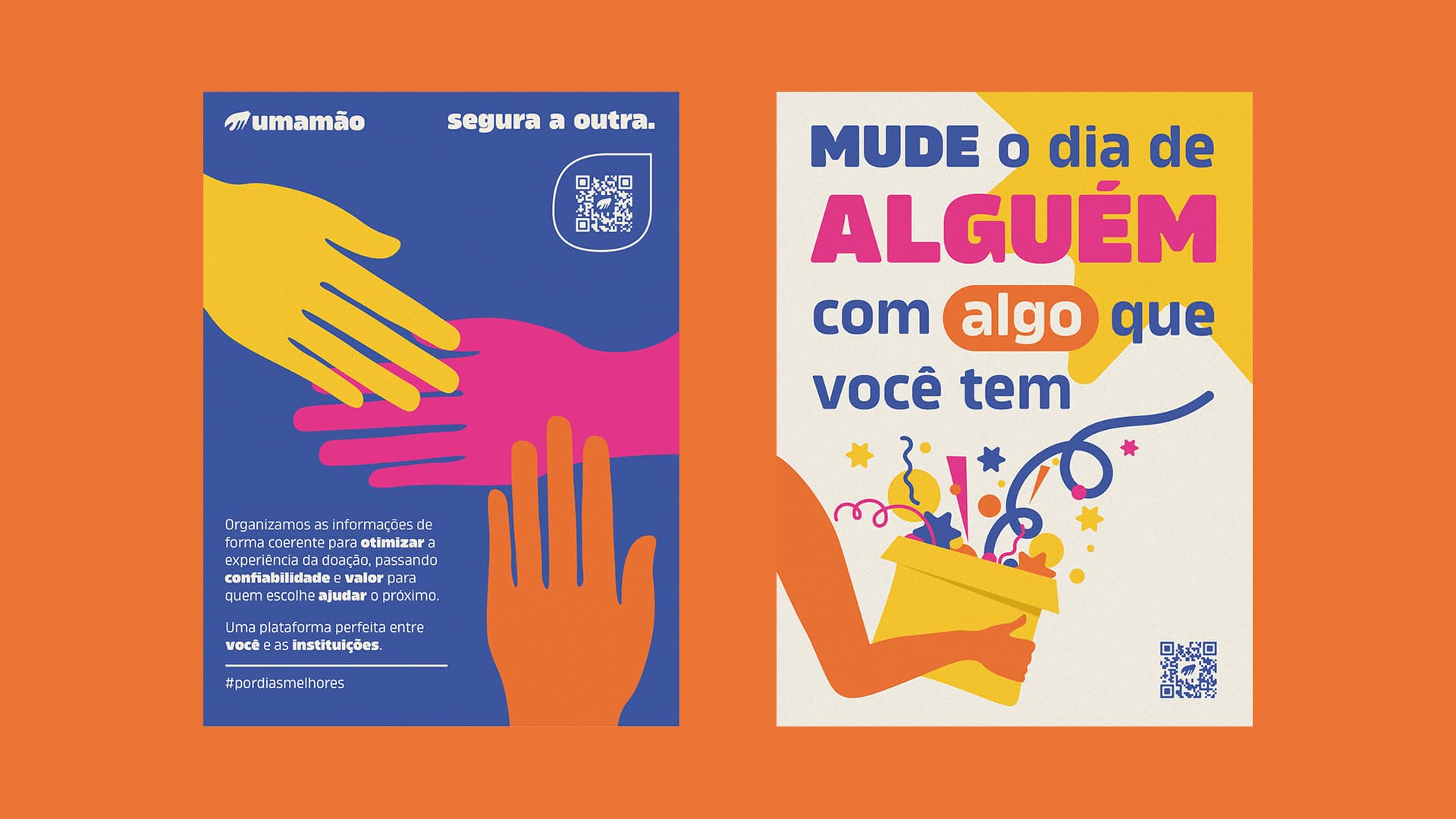 Cartazes: segura a outra e Mude o dia de alguém