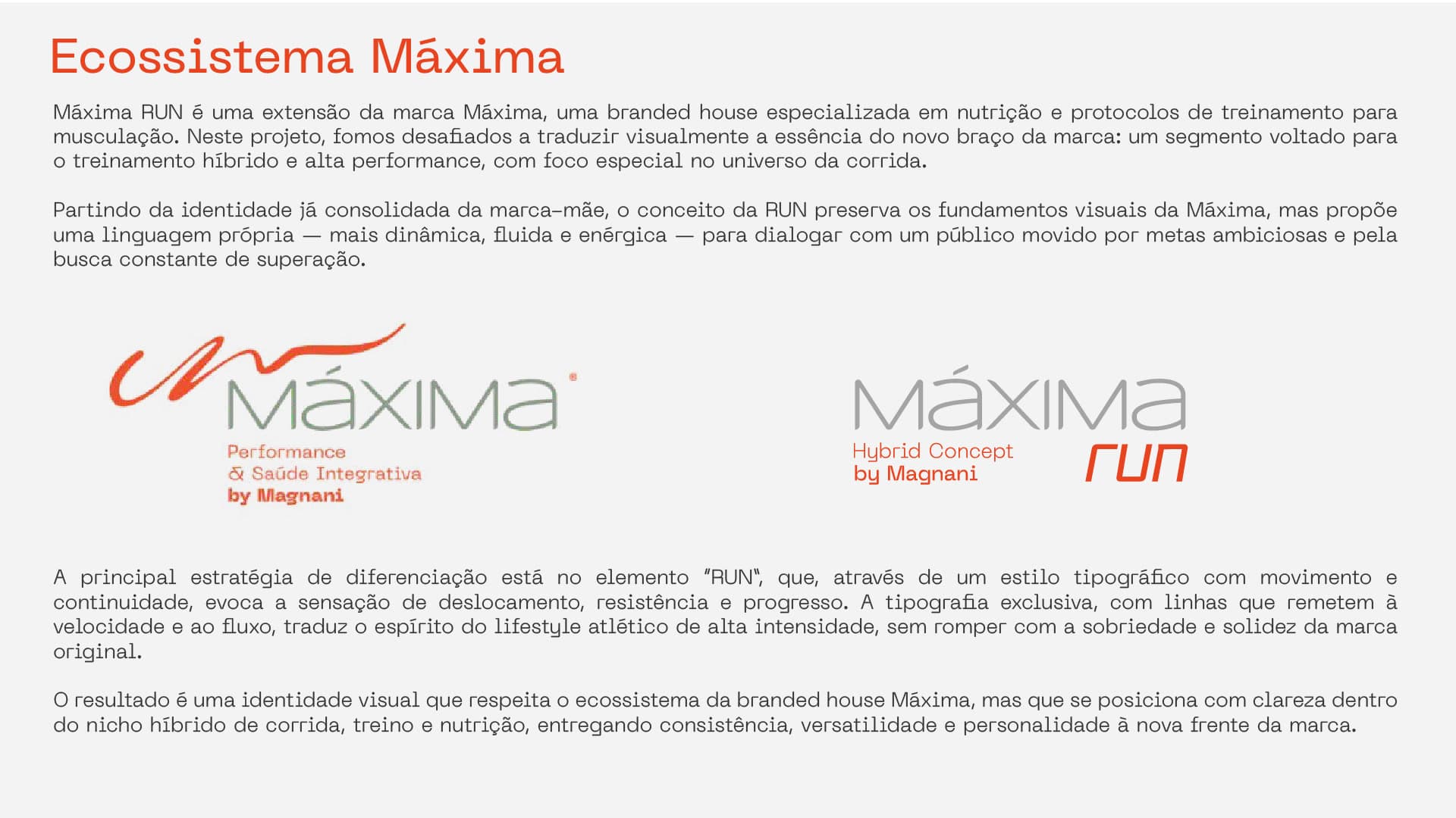 Ecossistema Máxima: a marca-mãe e a nova Máxima Run